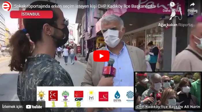Sokak röportajında erken seçim isteyen kişi CHP Kadıköy İlçe Başkanı çıktı