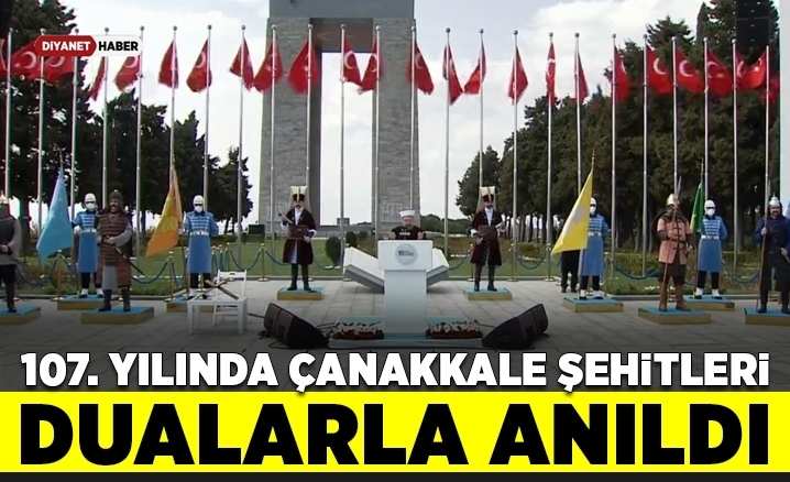 107. Yılında Çanakkale şehitleri ve gaziler dualarla anıldı