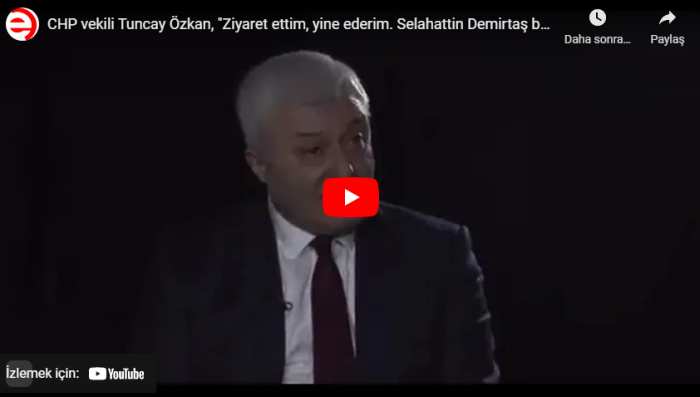 CHP vekili Tuncay Özkan, "Ziyaret ettim, yine ederim. Selahattin Demirtaş barış insanıdır." dedi.