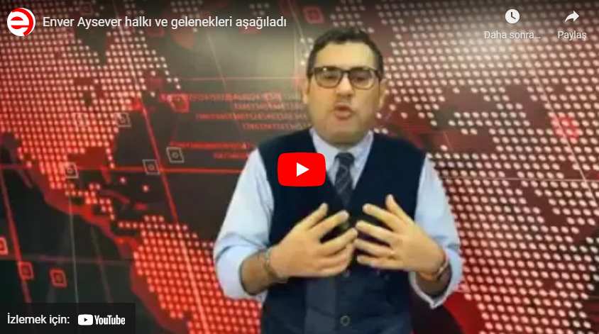 Enver Aysever halkı ve gelenekleri aşağıladı