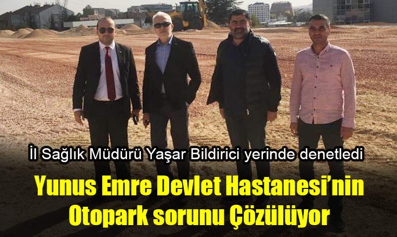 Yunus Emre Devlet Hastanesi’nin yeni otopark