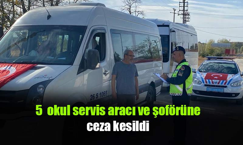 Okul servislerine sıkı denetim