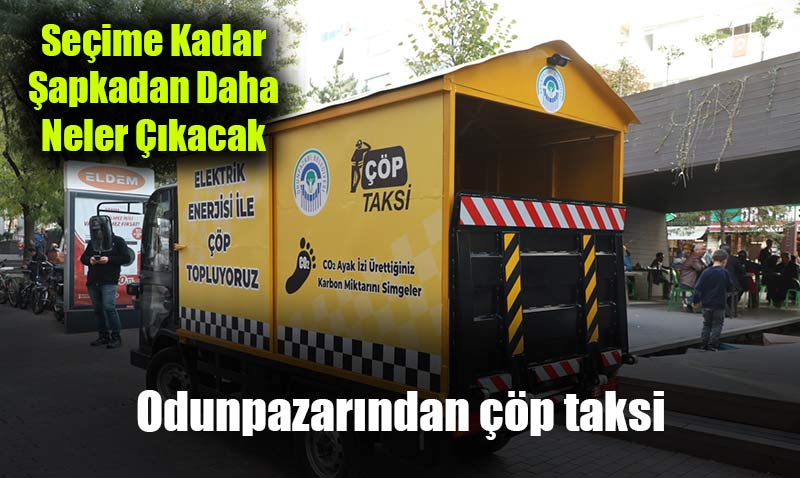 Odunpazarın belediyesinden çöp taksi