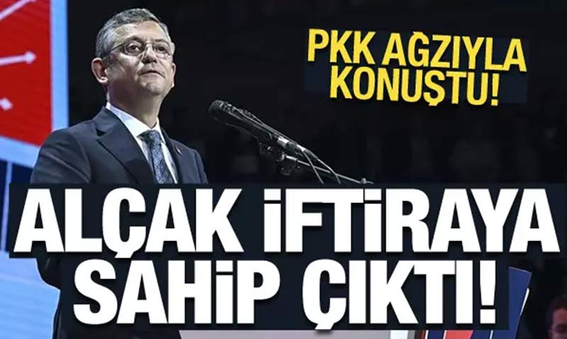 Özgür Özel, PKK ağzıyla konuştu
