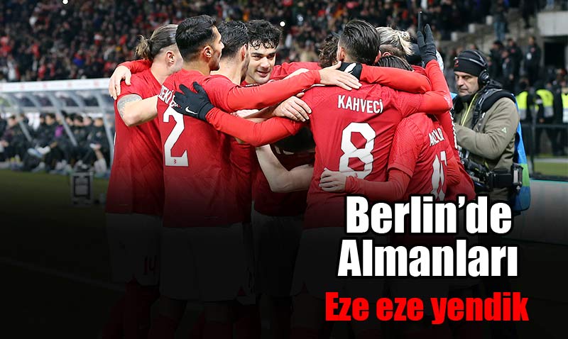 A Milli Futbol Takımı, deplasmanda Almanya’yı devirdi!