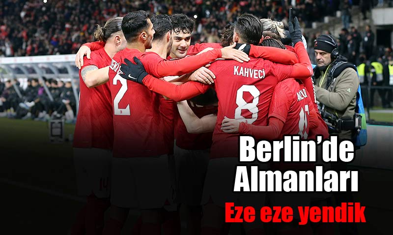 A Milli Futbol Takm, deplasmanda Almanya’y devirdi!