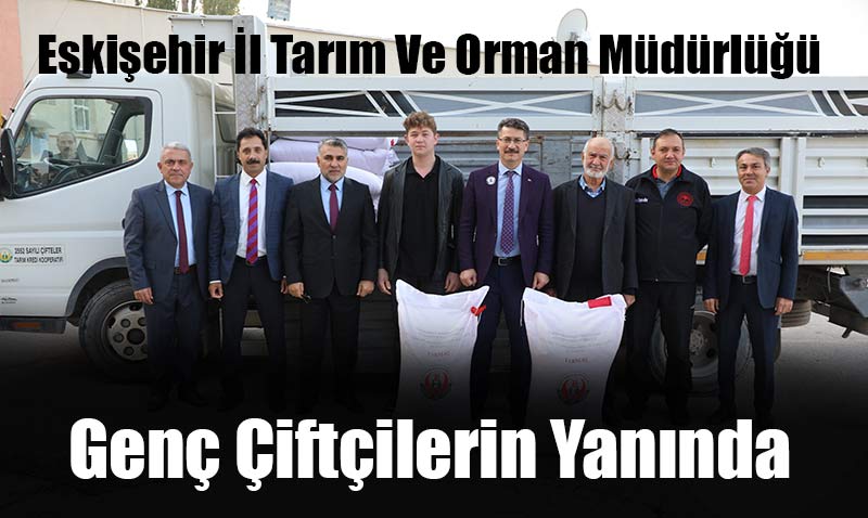 Eskiehir l Tarm Ve Orman Mdrl Gen iftilerin Yannda 