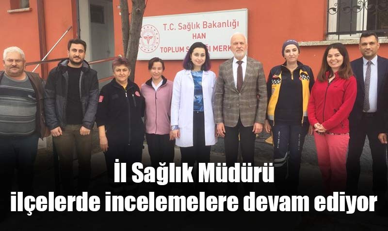 l Salk Mdr Dr. r. yesi Yaar Bildirici le Gezilerine Devam Ediyor