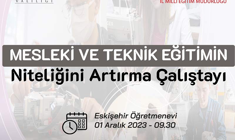 Mesleki ve Teknik Eitimin Niteliini Artrma altay Gerekletirilecek