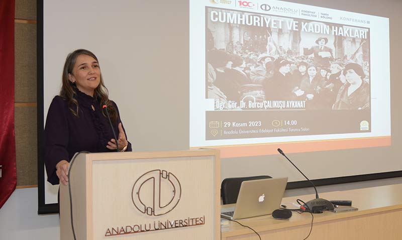 Edebiyat Fakültesinde “Cumhuriyet ve Kadın Hakları” konuşuldu