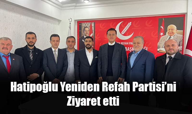 Hatipolundan Yeniden Refah Partisine ziyaret