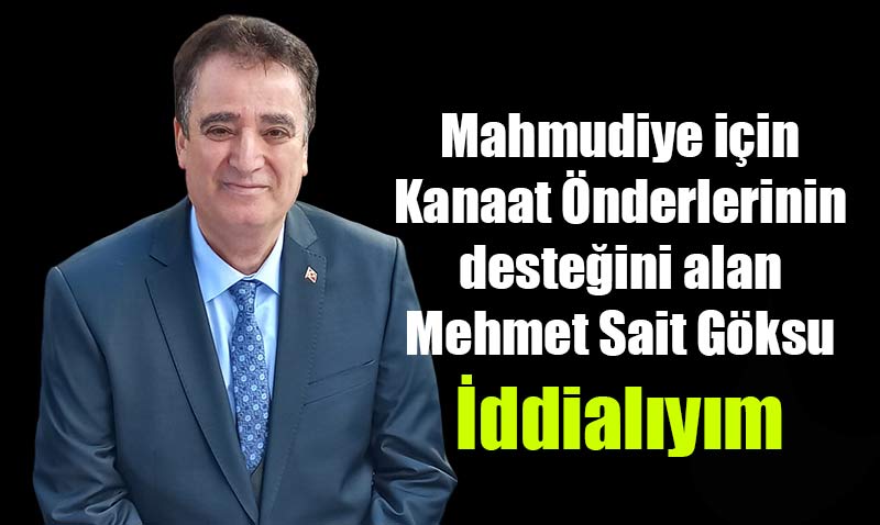 Mehmet Sait Gksu "Mahmudiye iin iddialym"