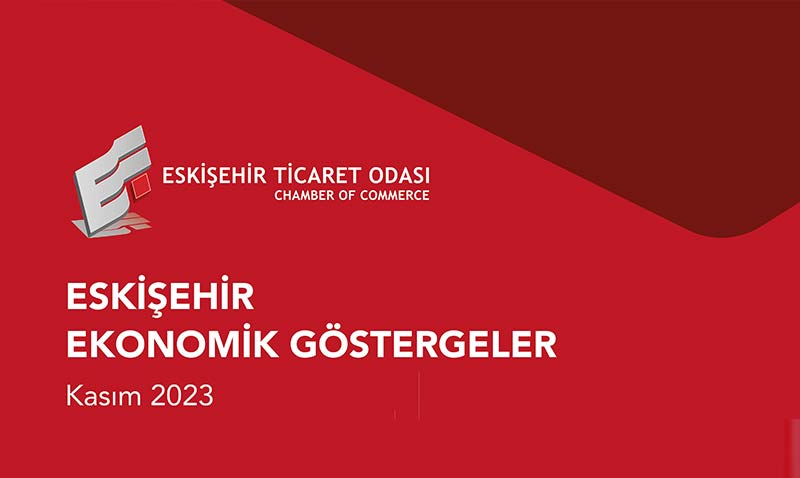 ETO Ekonomik Göstergeler Kasım Ayı Raporunu Yayınladı