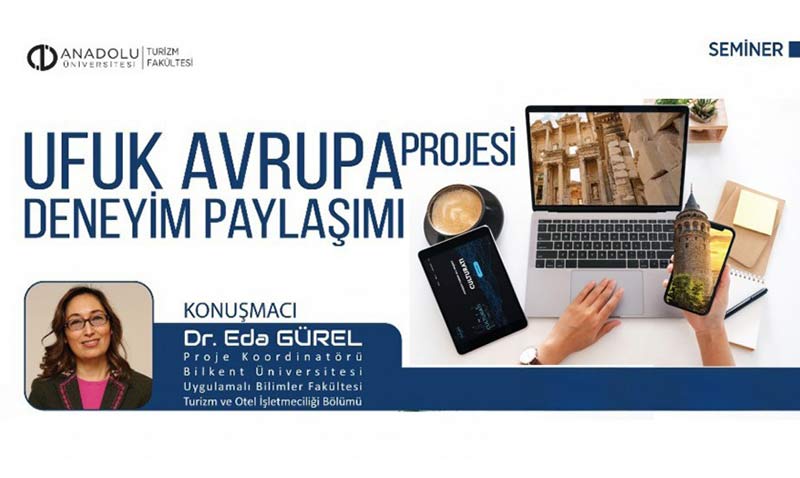 Turizm Fakltesinde Ufuk Avrupa Projesi Deneyimi konuuldu