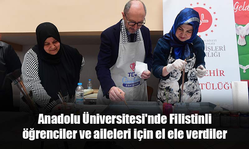 Anadolu niversitesinden Filistinli rencilere destek