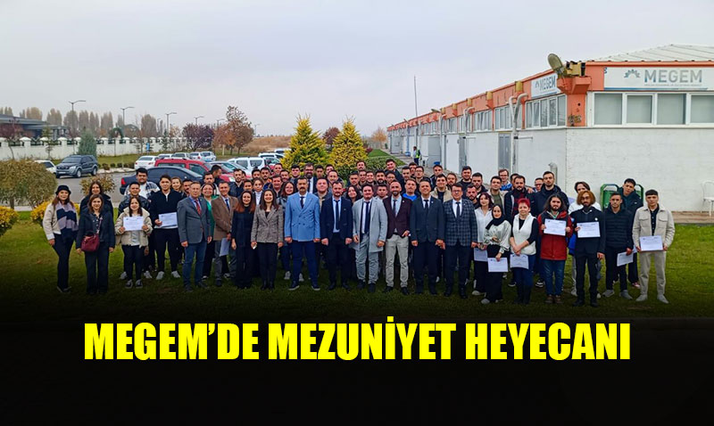MEGEM’DE MEZUNİYET HEYECANI YAŞANDI
