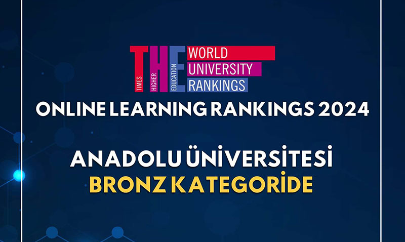 Anadolu Üniversitesinden Times Higher Education’da önemli başarı