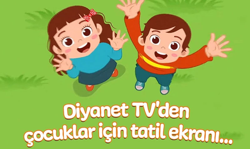 Diyanet TV’den çocuklar için tatil ekranı