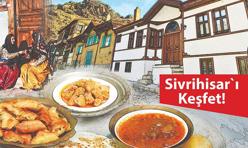 Sivrihisar’da konaklar, müzeler ve gezilecek tüm alanlar açık olacak…