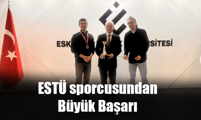 ESTÜ Gençlik ve Spor Kulübü Sporcusu Kadri Semih GÜLER’den Büyük Başarı