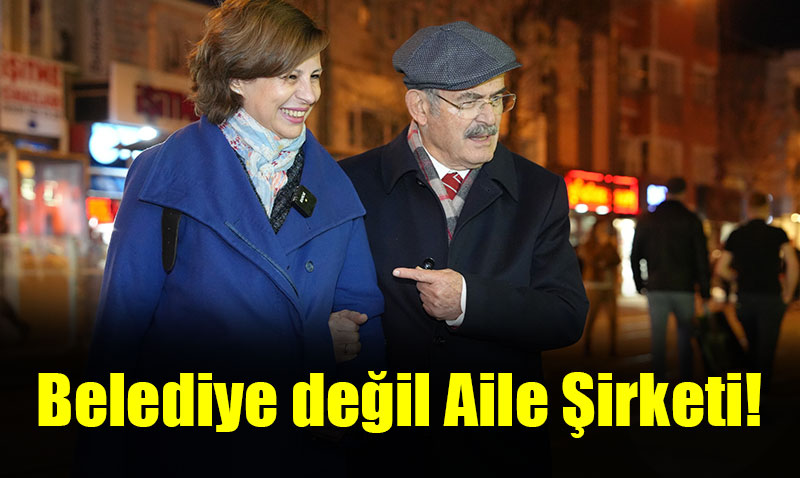 Belediye deil Aile irketi!