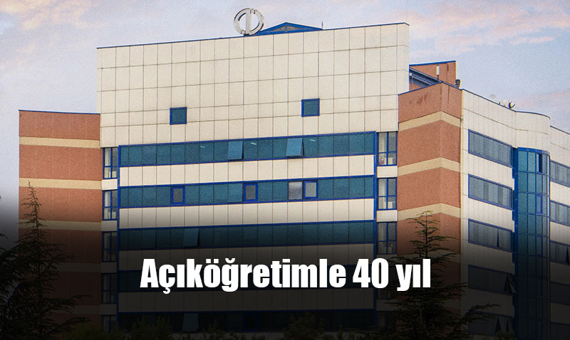 "Açıköğretim ile 40 Yıl: Uygulamalar ve Araştırmalar" kitabı yayınlandı