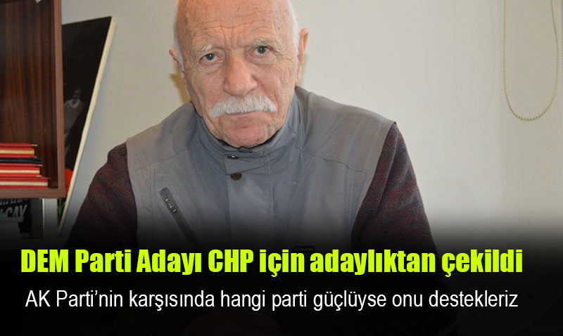 DEM Parti Bykehir Aday Adaylktan ekildi