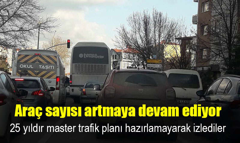 Eskişehir’de gelenek bozulmadı araç sayısı yine arttı
