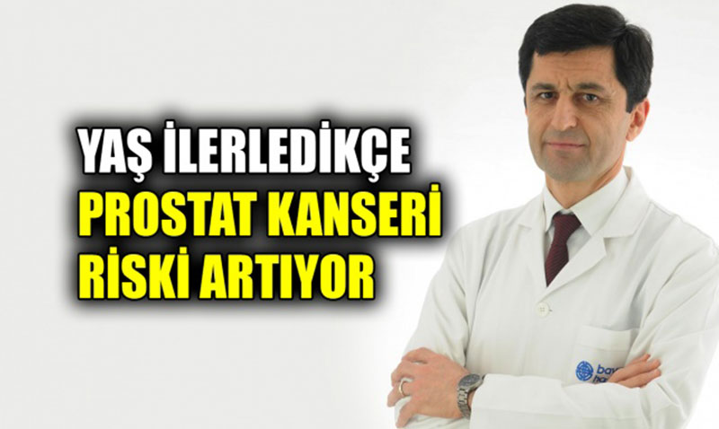 Ya ilerledike prostat kanseri riski artyor