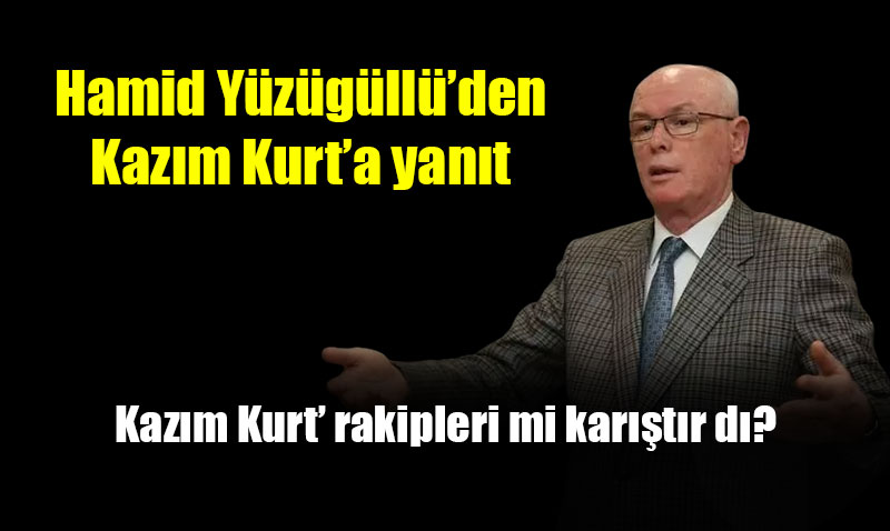 Kazım Kurt rakipleri mi karıştırdı?