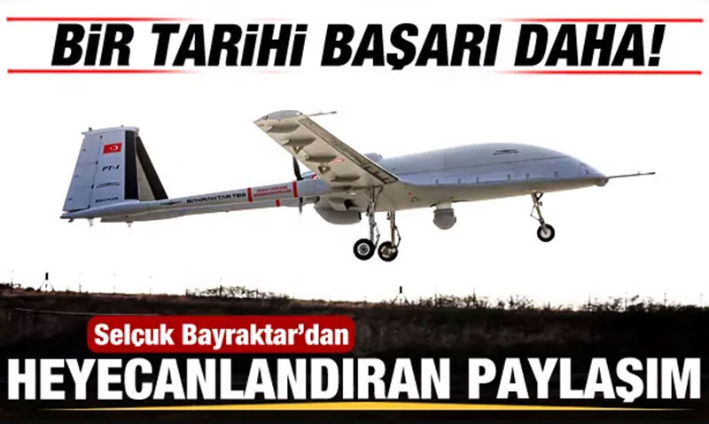 Selçuk Bayraktar’dan heyecanlandıran paylaşım! Bayraktar TB3’ten tarihi başarı