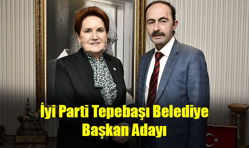 yi Partinin Tepeba Aday 