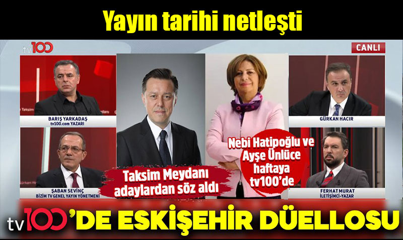 Eskişehirli adaylar TV100 Ekranında Tartışacak: Tarih belli oldu