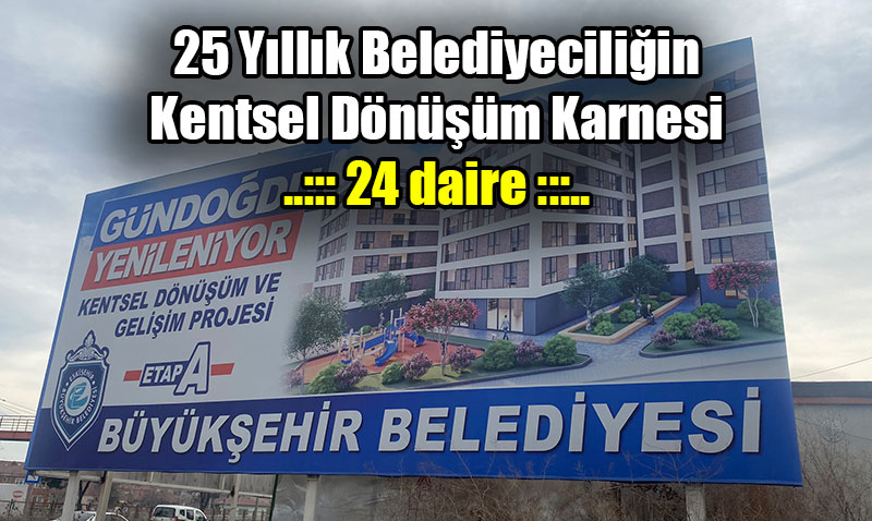 İşte o 25 yıllık belediyecik sonunda yapılan bilen meşhur 24 daire