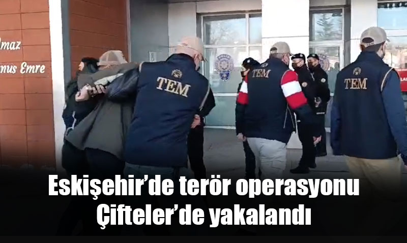 Kırmızı bültenle aranan terörist Çifteler’de yakalandı