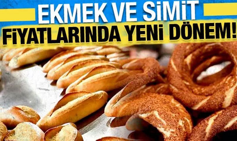 Ekmek ve simit fiyatlarında yeni dönem!