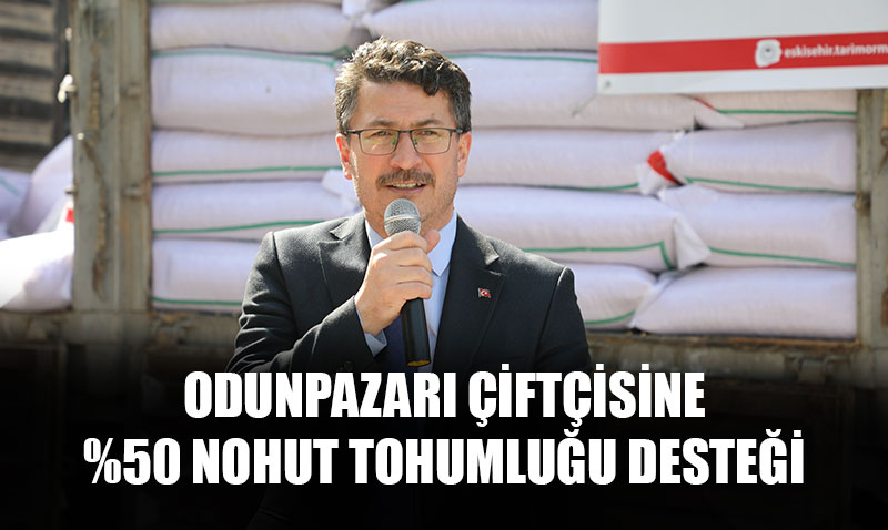 Odunpazarı Çiftçisine Yüzde 50 Nohut Tohumluğu Desteği