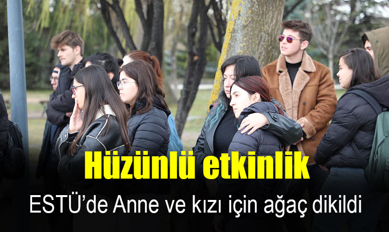 Kazada hayatını kaybeden öğretim görevlisi ve kızı anısına ağaç dikildi