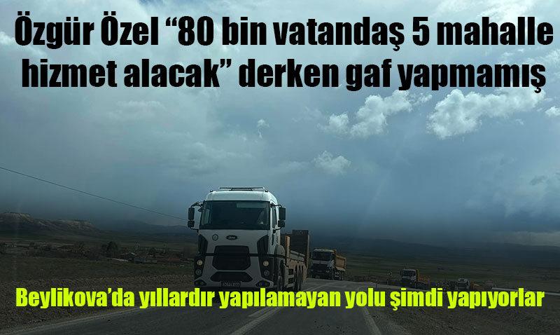 Şimdiye kadar hizmetler niye artmadı dedirten yol çalışması müjdesi