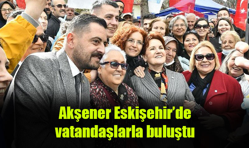 Akşener’den kısa Eskişehir ziyareti