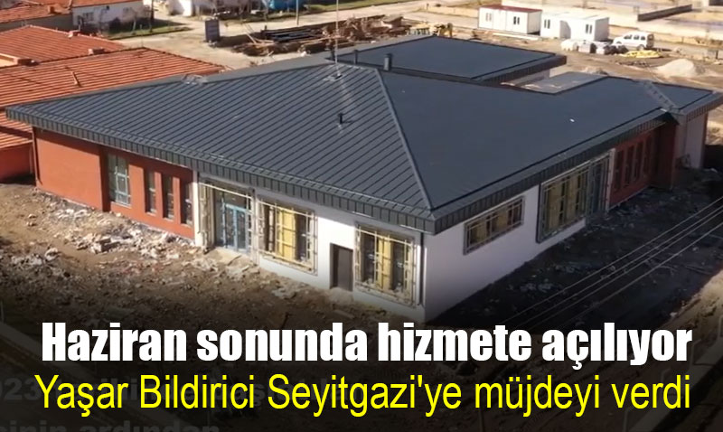 Kırka Entegre Sağlık Merkezi hizmete hazırlanıyor!