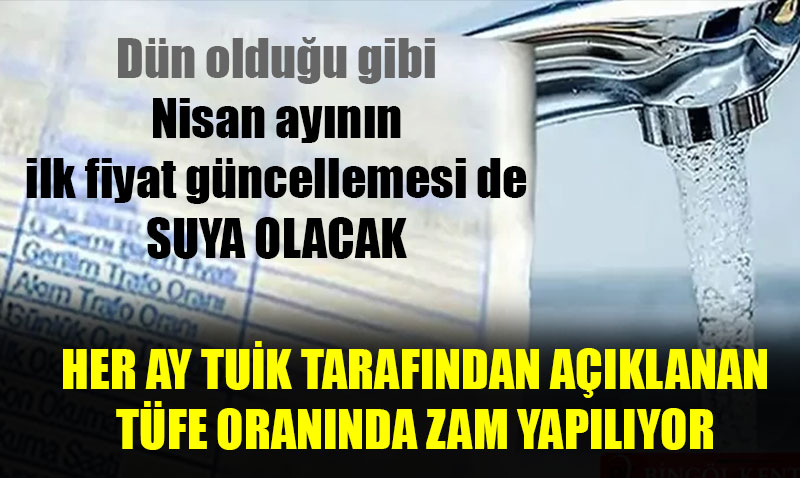 Nisan ayının ilk zammı şebeke suyuna gelecek