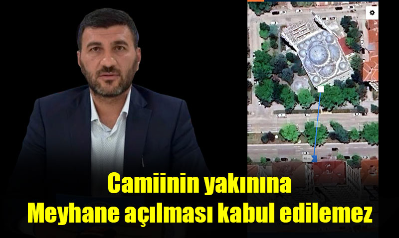 Akar: Camiinin yaknna Meyhane almas kabul edilemez