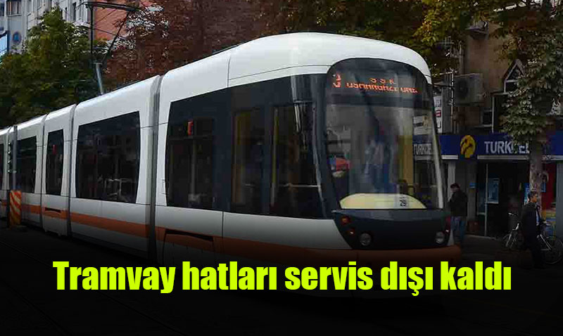 Tramvay seferleri bir saat durdu