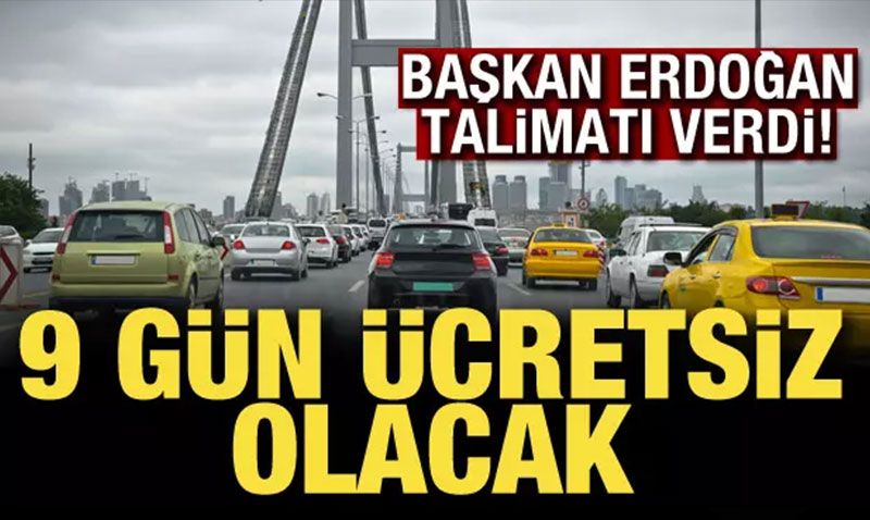 Ramazan Bayramı tatili boyunca köprü ve otoyollar ücretsiz olacak