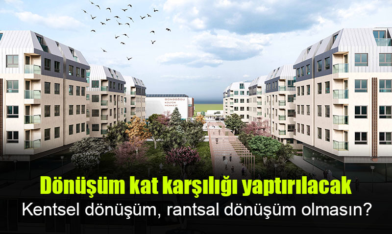 Gündoğdu’daki dönüşüm, Kat karşılığı olacak