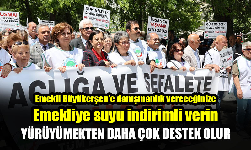 Emekliler için yürüdüler, yürüyüşe EBB başkanıda katıldı