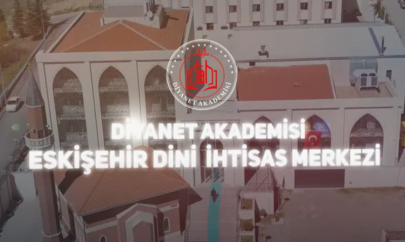 Diyanet Akademisi, Eskişehir Dini İhtisas Merkezini tanıttı