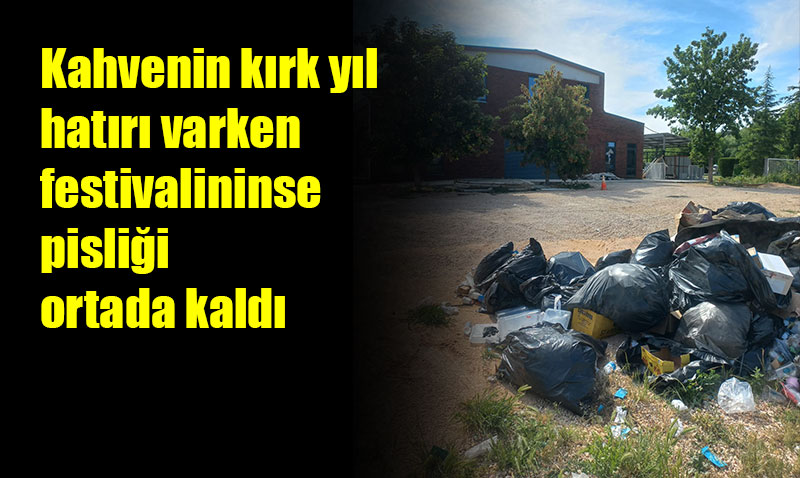 Festival bitti, pisliği ortada kaldı