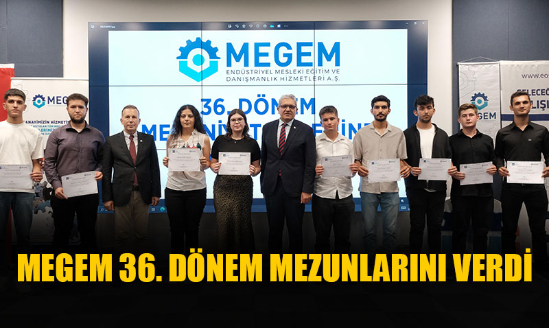 MEGEM’le Eskişehir’deki kalifiye iş gücü açığını kapatıyoruz
